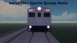 Derail Files Sparta Sparps remix