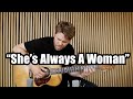 She S Always A Woman By Billy Joel FINGERSTYLE GUITAR She S Always A Woman By Billy Joel FINGERSTYLE GUITAR