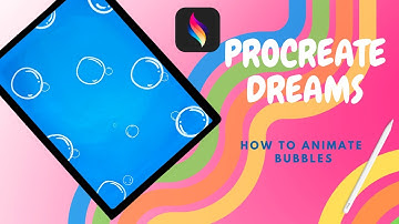🫧🤩HOW TO ANIMATE BUBBLES IN PROCREATE DREAMS.