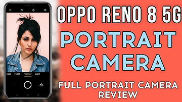 How To Use Portrait Mode - Portrait Camera Review - OPPO Reno 8 Camera Portrait Mode || oppo reno 8