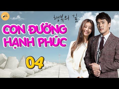 CON ĐƯỜNG HẠNH PHÚC – Tập 04  | Phim Ngôn Tình Hàn Quốc | Phim Bộ Hàn Quốc | Phim Tình Cảm Hay