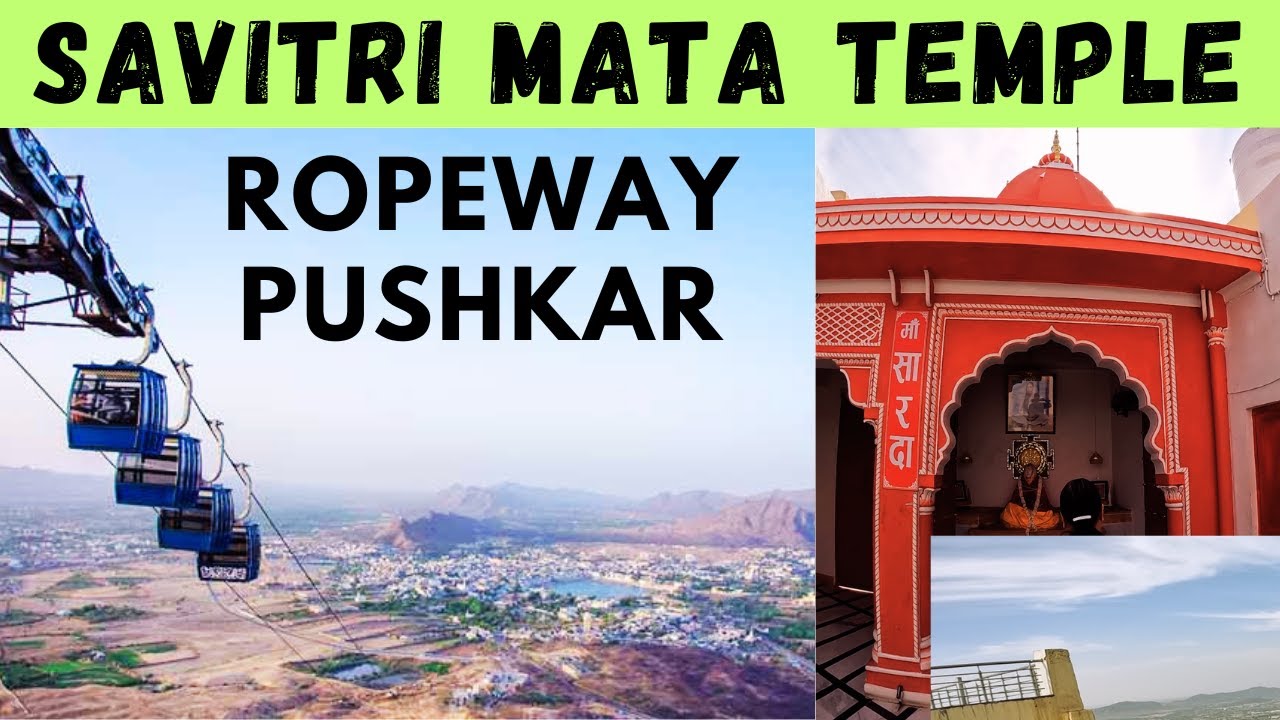 Savitri mata temple pushkar | savitri temple pushkar ropeway | Places ...