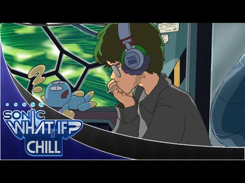 Sonic: What If? | LoFi + Chill Mix