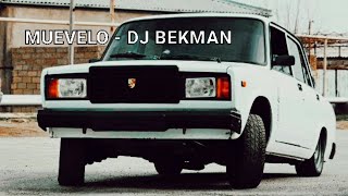 MUEVELO - DJ BEKMAN - TONY PONCE - ERRE FLOW