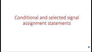 Conditional and selected signal assignment statements | VHDL | Digital Design | Lec-16