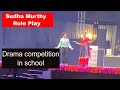 Annual Function || Drama Competition in school || Sudha Murthy Role Play