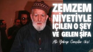 Zemzem Niyetine - Ali Yakup Cenkçiler Hocaefendi - Ali Ulvi Kurucu Efendi Ks