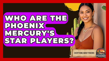Who Are The Phoenix Mercury