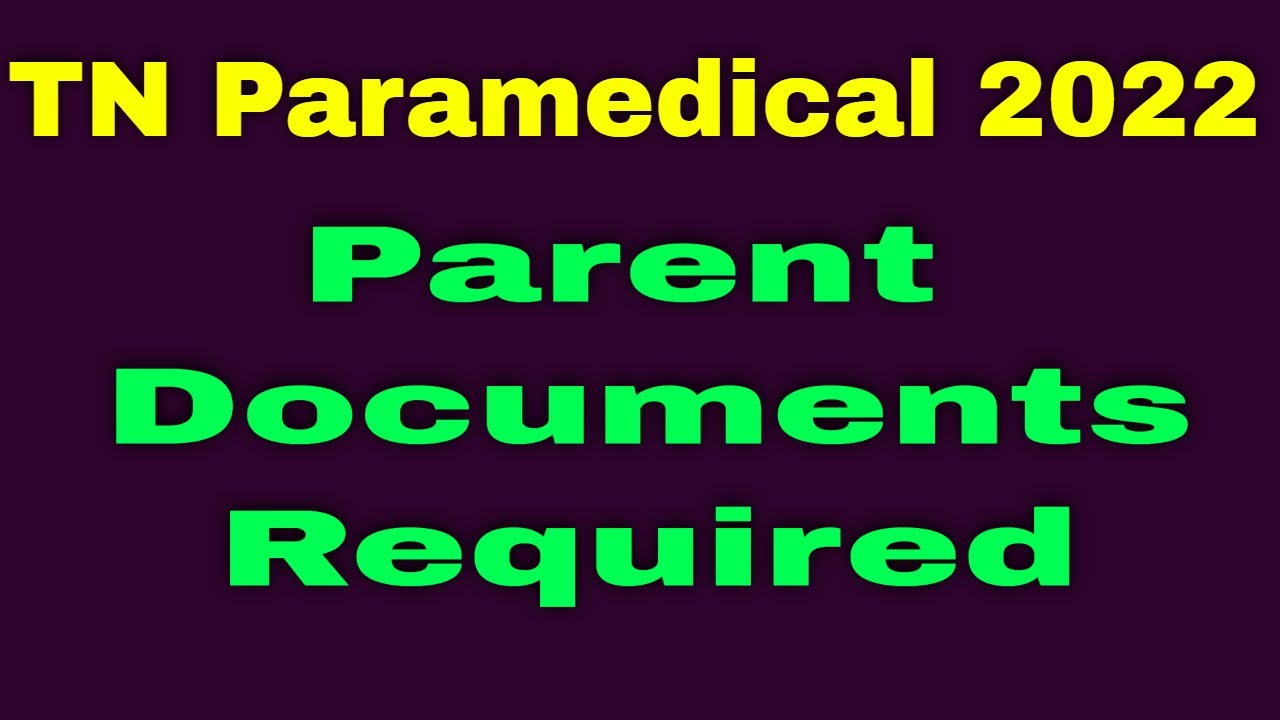 TN Paramedical Counselling 2022 | Parents Documents | Is it Compulsory? | Certificate required.