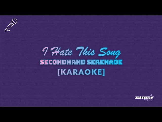 I Hate This Song - Secondhand Serenade - KARAOKE class=