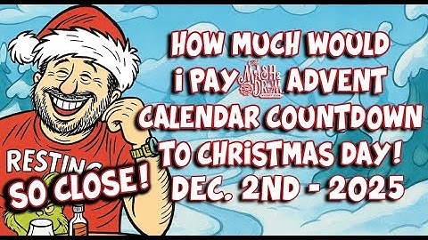 2025 What Would I Pay Countdown to Christmas Day Advent Calendar! December 2nd