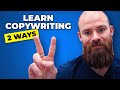 How To Learn Copywriting (2 Ways)