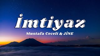 Mustafa Ceceli & JİNE - İmtiyaz (Sözleri/Lyrics)🎶