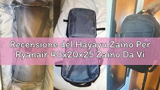 Recensione del Hayayu Zaino Per Ryanair 40x20x25 Zaino Da Viaggio Aereo Bagaglio A Mano 40x20x25 Per