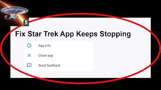 Fix Star Trek App Keeps Stopping | Star Trek App Crash Issue | Star Trek App | PSA 24 screenshot 5