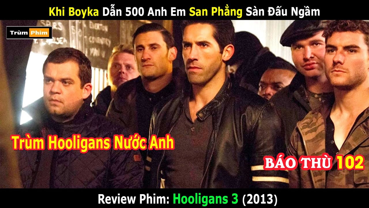 Review phim boyka d n 500 ae nh bay m u tr m hooligan s n u ng m