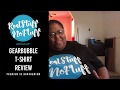 Gearbubble T-Shirt Review