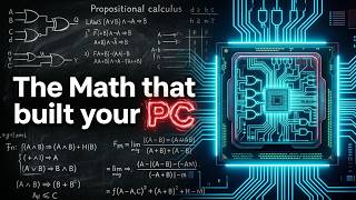 The 100-Year-Old Math Inside Your PC | Computers from the Ground Up