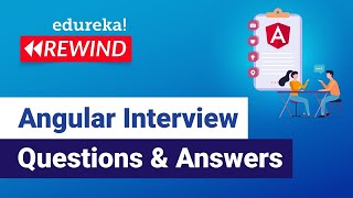 Angular Interview Questions and Answers | Angular 8 Interview Preparation | Edureka  Rewind