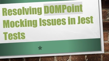 Resolving DOMPoint Mocking Issues in Jest Tests