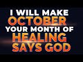 IF YOU WATCH THIS NOW God Says He Will Make This Month Your Month Of Healing And Blessings