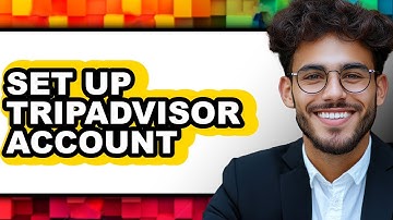 How to Set Up TripAdvisor Account (Easy Method)