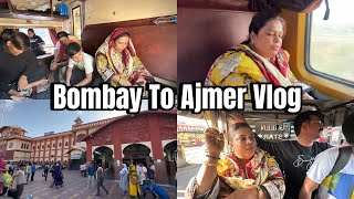 Bombay To Ajmer By Train 🚂 | Enjoy Karte Poch Gaye Ajmer | Travelling Vlog