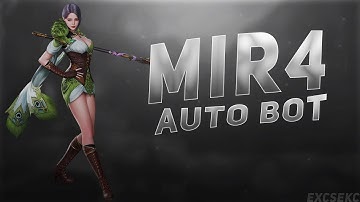 Mir4 Bot | Auto Farmer | No Detect | Multi Accounts | January 2022 | Free Download