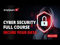 🔥Cyber Security Full Course | 🔴LIVE | Cybersecurity Course Training For Beginners 2024 | Simplilearn