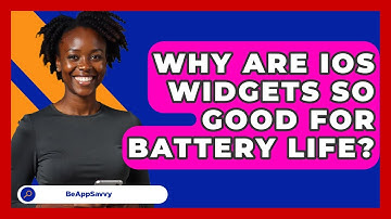 Why Are iOS Widgets So Good For Battery Life? - Be App Savvy
