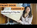 FRONT DOOR FASHION #2 Unboxing & Try-On