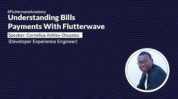 Understanding Bills Payment With Flutterwave | #FlutterwaveAcademy