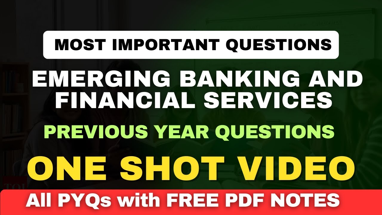 Emerging Banking and financial services ONE SHOT BBA FIA, Important Questions