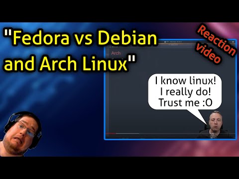 "Fedora vs Debian and Arch Linux"  - Reaction video