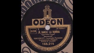 Perchicot    Je danse la rumba   1932
