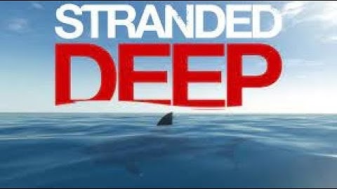 Stranded Deep Base Tour Day 100 Hard Difficulty No Deaths