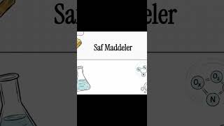 Saf Madde Nedir? Element mi Bileşik mi? 10 Saniye!