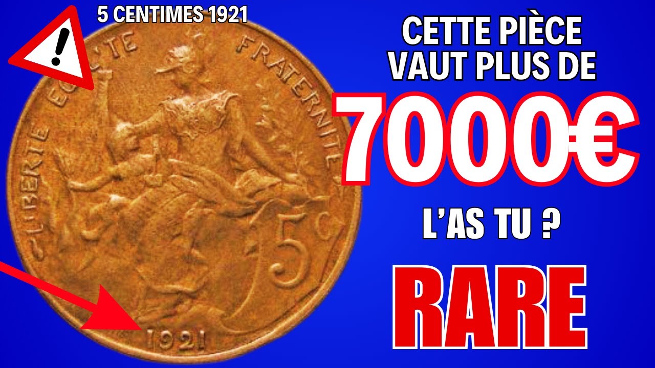 Une Pièce Très TRES RARE de 5 CENTIMES 1921 !! - YouTube