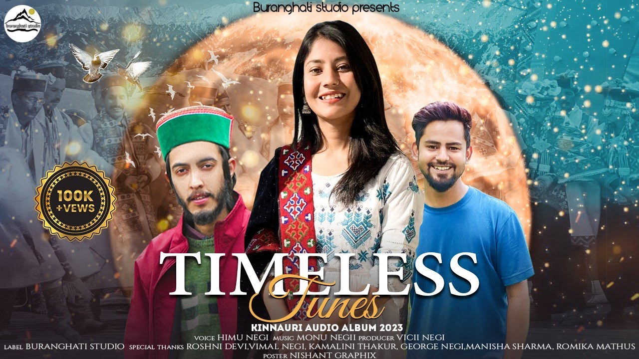 Timeless Tunes  Himu Negi  Monu Negi  Buranghati Studio  Kinnauri Medium Song Mashup 2023