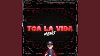 Video thumbnail of "Tomy Dj - Toa La Vida (Remix)"