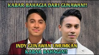 MENGEJUTKAN ‼️ INDY GUNAWAN SAMPAIKAN KABAR BAHAGIA