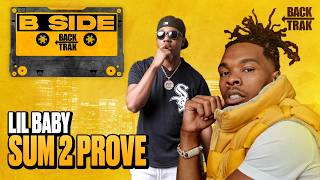 How Twysted Genius Made SUM 2 PROVE By Lil Baby | B SIDE