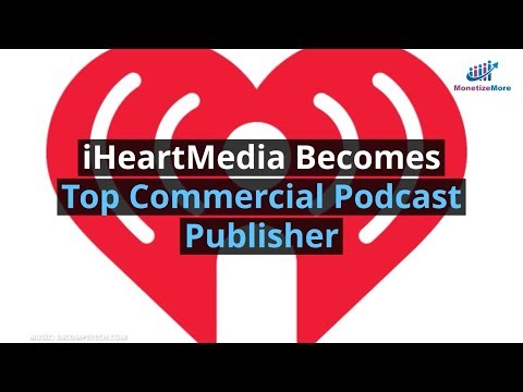 iHeartMedia Becomes Top Commercial Podcast Publisher MonitizeMore