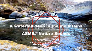 A mountain stream near a waterfall deep in the mountains【ASMR Relaxing Nature Video concentration】