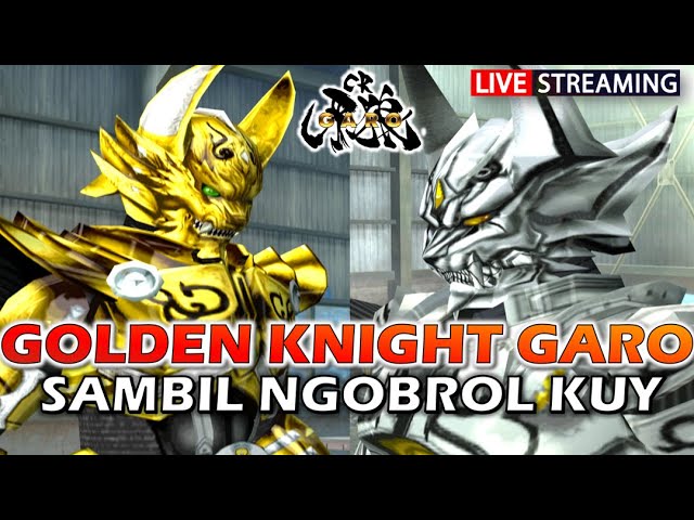 Live Golden Knight Garo PS2 PART 3 PLUS Sambil Ngobrol Nich
