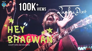 Hey Bhagwan | Raghu Dixit | Courtyard Jam Sessions chords