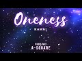 Oneness  kamal x a square