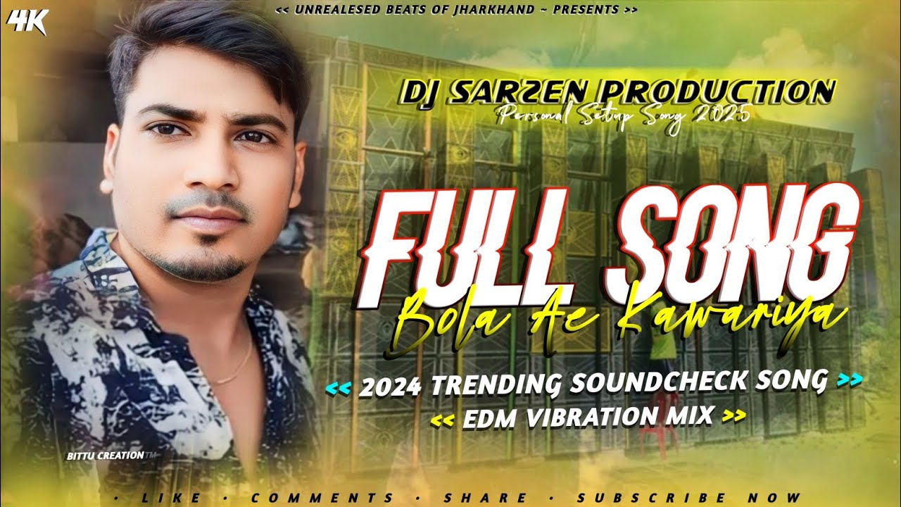 FULL SONG || DJ SARZEN PRIVATE SONG || BOLA AE KAWARIYA || EDM VIBRATION MIX || DJ SARZEN