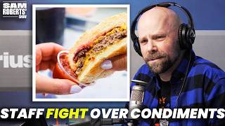Should You Be Allowing Someone Else to Apply YOUR Condiments?  Huge Fight | Sam Roberts’ Show