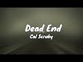 Cal Scruby Dead End Lyrics mp3